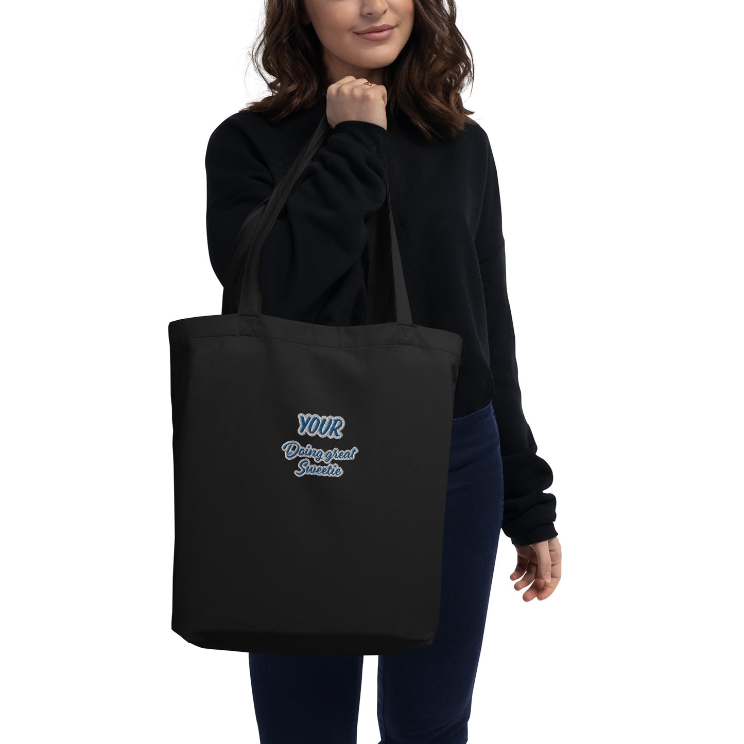 "You're Doing Great, Sweetie" Eco Tote Bag - Spread Positivity & Kindness