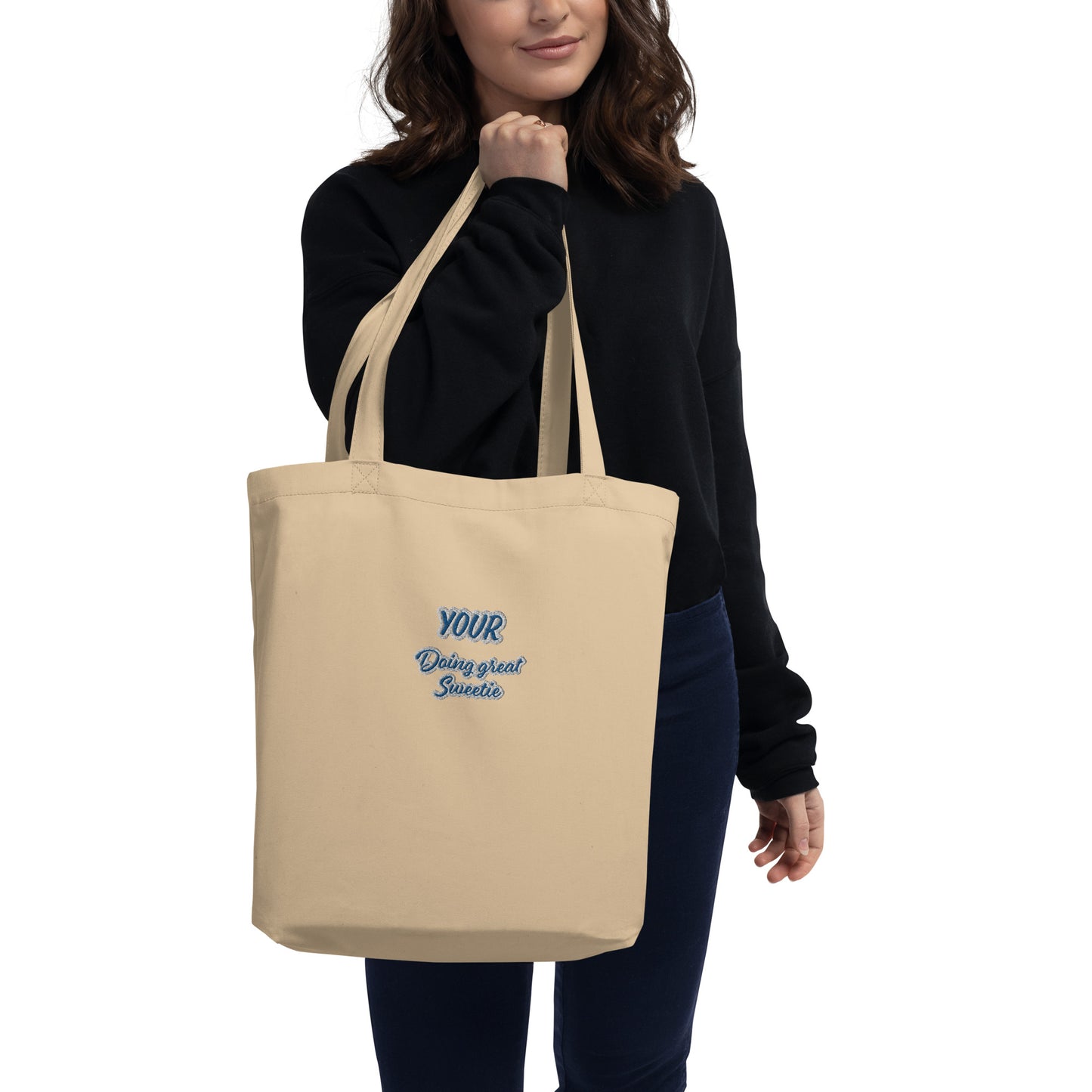 "You're Doing Great, Sweetie" Eco Tote Bag - Spread Positivity & Kindness