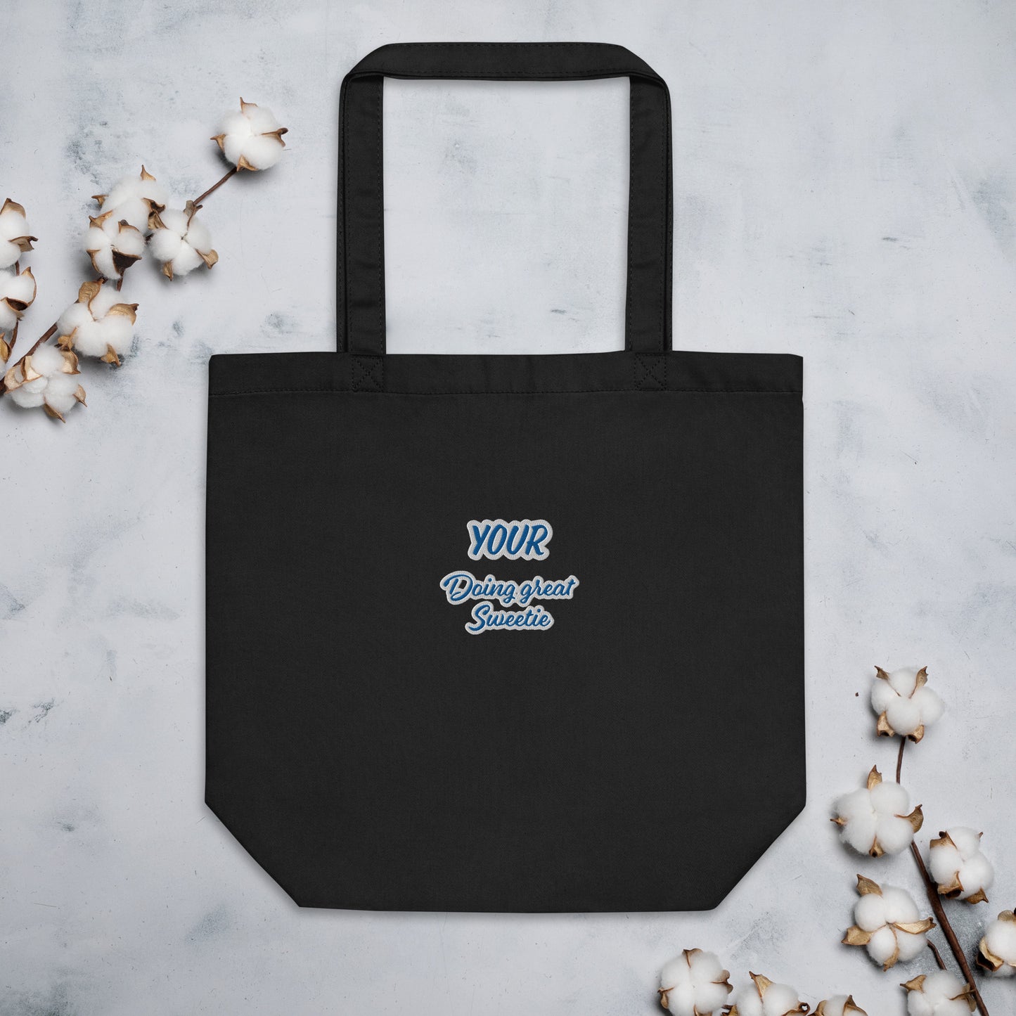 "You're Doing Great, Sweetie" Eco Tote Bag - Spread Positivity & Kindness