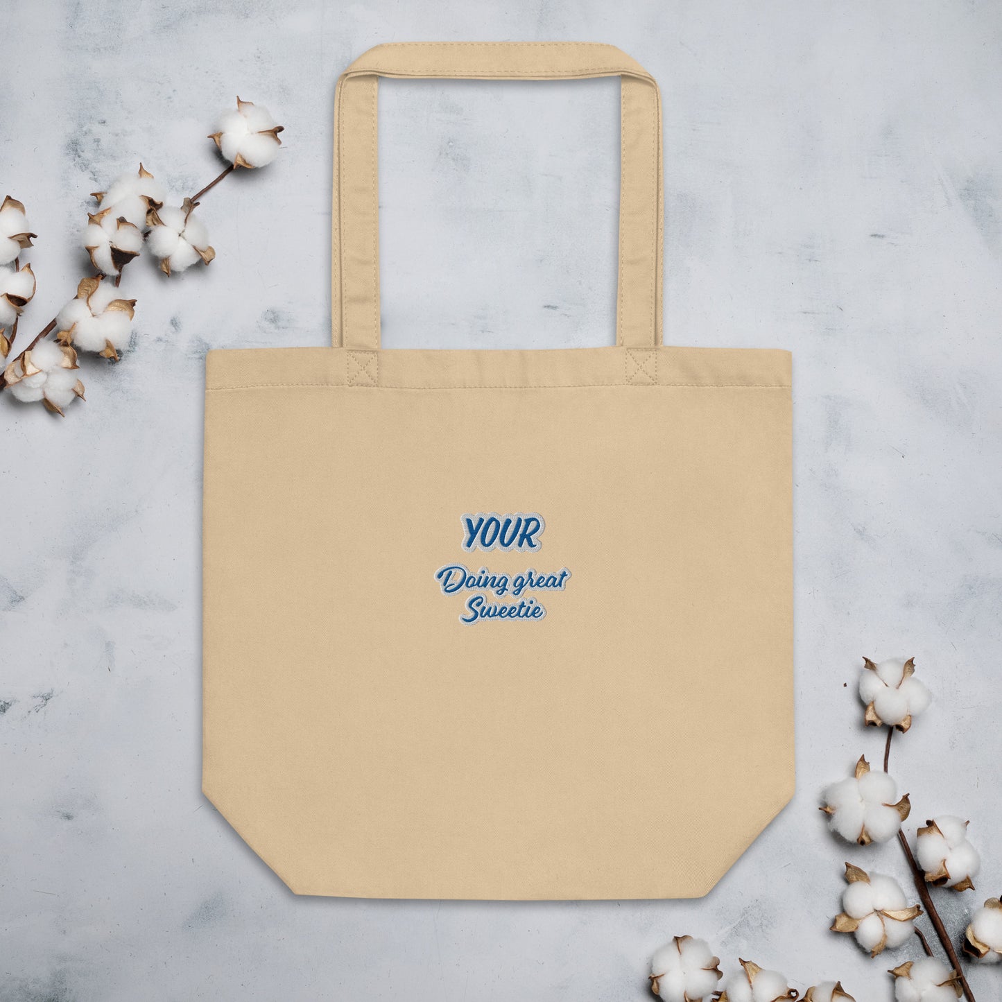 "You're Doing Great, Sweetie" Eco Tote Bag - Spread Positivity & Kindness